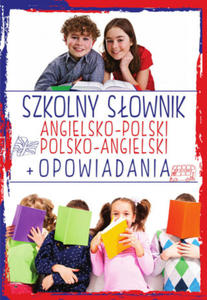 Szkolny sownik angielsko-polski, polsko-angielski + Opowiadania - 2877619900