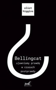 Bellingcat. Ujawniamy prawd w czasach postprawdy - 2862135387