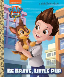 Paw Patrol: The Movie: Be Brave, Little Pup (Paw Patrol) - 2876934766