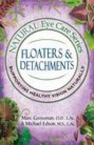 Natural Eye Care Series: Floaters and Detachments - 2876031534