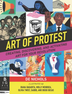 Art of Protest: Creating, Discovering, and Activating Art for Your Revolution - 2867779156