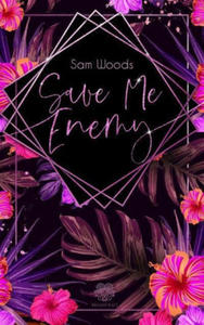 Save Me Enemy (Dark Romance) - 2877965100