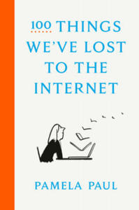 100 Things We've Lost to the Internet - 2870685317