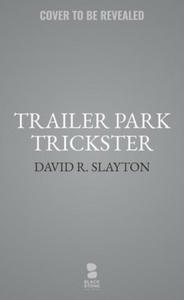 Trailer Park Trickster - 2869566414