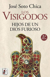 Los visigodos. Hijos de un dios furioso - 2877293167