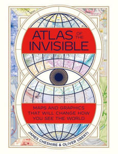 Atlas of the Invisible - Maps and Graphics That Will Change How You See the World - 2865536654