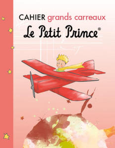 05 - CAHIER GRANDS CARREAUX LE PETIT PRINCE - 2867658542