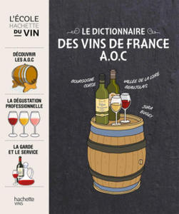 Le dictionnaire des vins de France A.O.C - 2867616605