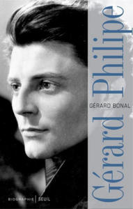 Grard Philipe, biographie ((nouvelle dition)) - 2871892232