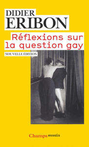 Reflexions sur la question gay - 2875132866