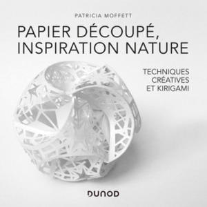 Papier dcoup, inspiration nature - Des techniques cratives au Kirigami - 2867598614