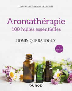 Aromathrapie - 2e d. - 100 huiles essentielles - 2867593472