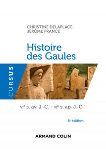 Histoire des Gaules - 6e ed. - VIe s. av. J.-C. - VIe s. ap. J.-C. - 2875537661