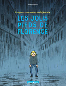 Les Pauvres Aventures de Jrmie - Tome 1 - Les Jolis Pieds de Florence - 2877965083