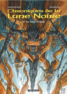 Les Chroniques de la Lune noire - Tome 18 - Le Trne d'Opale - 2878627631