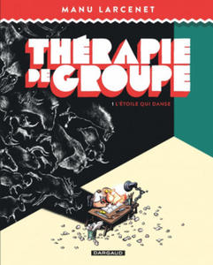 Thrapie de groupe - Tome 1 - L'toile qui danse - 2877405923