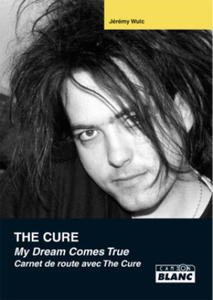 THE CURE My dream comes true - 2867614930