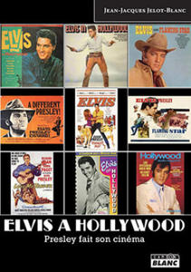 ELVIS A HOLLYWOOD Presley fait son cinma - 2874003287