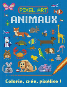 PIXEL ART ANIMAUX - COLORIE, CREE, PIXELISE ! - 2867650849