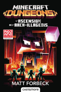 Minecraft officiel, T6 : Minecraft Dungeons - L'Ascension de l'Arch-illageois - 2867599434