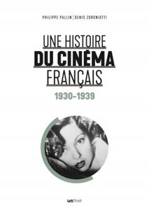 Une histoire du cinma franais (tome 1. 1930-1939) - 2870681466