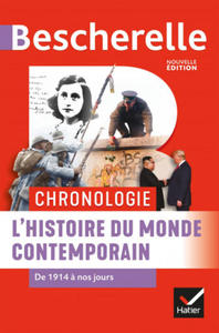 Bescherelle - Chronologie de l'histoire du monde contemporain (XX et XXIe si - 2875138728