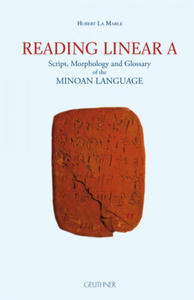 Reading linear A : Script, Morphology and Glossary of the Minoan language - 2867647381