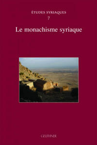 Etudes syriaques 7 : Le monachisme syriaque - 2869261404