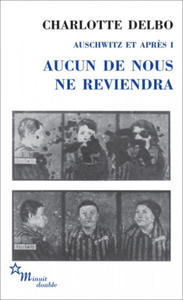 Aucun de nous ne reviendra. Auschwitz et apr - 2873327189