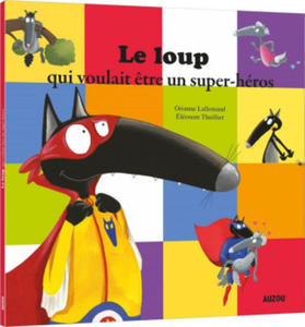 Le loup qui voulait etre un super-heros - 2877874513