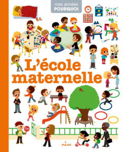 Mes annees pourquoi/L'ecole maternelle - 2875138693