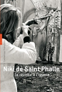 Niki de Saint Phalle. La rvolte  - 2867613119