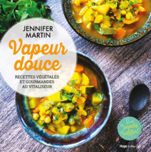 Vapeur douce - Recettes vgtales et gourmandes au vitaliseur - 2877498929