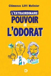 L'extraordinaire pouvoir de l'odorat - 2868353071