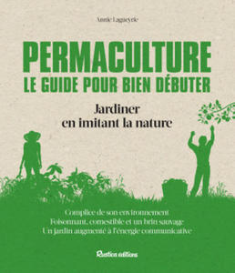 Permaculture Le guide pour bien dbuter - 2878171352