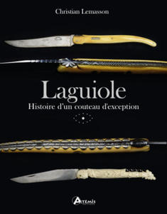 Laguiole : histoire d'un couteau d'exception - 2872348520