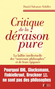 Critique de la draison pure - La faillite intellectuelle - 2868353070