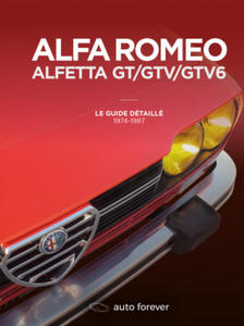 ALFA ROMEO ALFETTA GT/GTV/GTV6 - Le Guide dtaill 1974-1987 - 2875796610