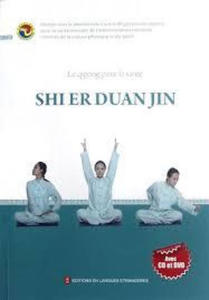 LE QIGONG POUR LA SANTE: SHI ER DUAN JIN (+ CD et +DVD, en Franais) - 2876454624