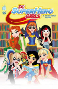 DC SUPER HERO GIRLS - Tome 2 - 2867603211