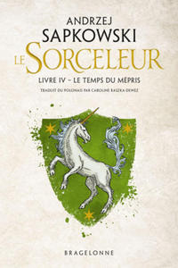 Sorceleur, T4 : Le Temps du mpris - 2875674197