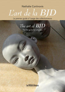 L'ART DE LA BJD LE PREMIER GUIDE A L'USAGE DES COLLECTIONNEURS - THE ART OF BJD THE FIRST GUID - 2867600538