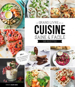 Le grand livre de la cuisine saine et facile - 2871310221