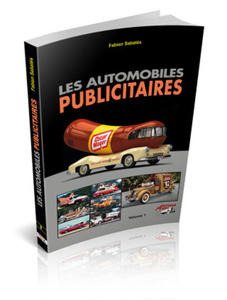 LES AUTOMOBILES PUBLICITAIRES VOLUME 1 - 2873787330