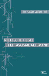 Nietzsche, Hegel Et Le Fascisme Allemand - 2872731362