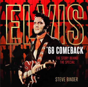 Elvis '68 Comeback: The Story Behind the Special - 2869328450