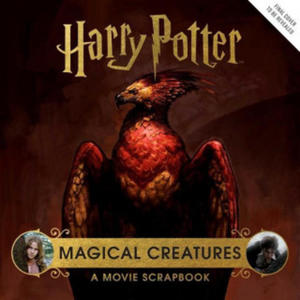 Harry Potter: Magical Creatures: A Movie Scrapbook - 2863952250