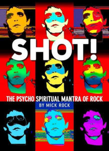 Shot! by Rock: The Photography of Mick Rock - 2871516961