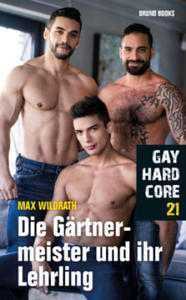 Gay Hardcore 21: Die Grtnermeister und ihre Lehrlinge - 2877763166