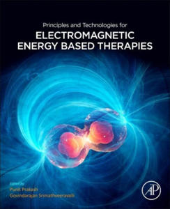 Principles and Technologies for Electromagnetic Energy Based Therapies - 2873613094